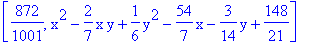 [872/1001, x^2-2/7*x*y+1/6*y^2-54/7*x-3/14*y+148/21]